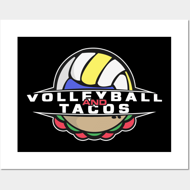 Volleyball And Tacos Wall Art by LetsBeginDesigns